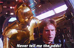 Star Wars - Han Solo to C3PO: Never tell me the odds!